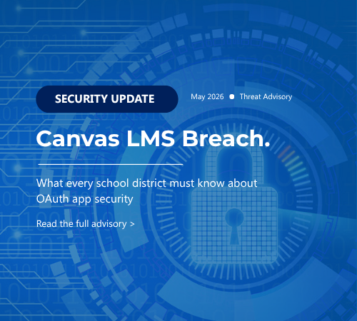 The Canvas LMS Breach Is a Wake-Up Call for Every School District and University Using Microsoft 365