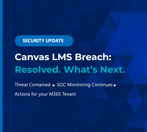 Canvas LMS Breach: What Happened, What’s Resolved, and What Comes Next